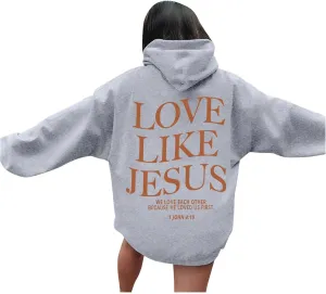 Love Like Jesus Graphic Christian Hoodies for Women Girls Bible Verse Oversized Long Sleeve Pocket Y2K Sweatshirt